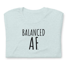 Load image into Gallery viewer, &quot;Balanced AF&quot; short sleeve t-shirt
