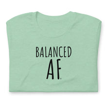 Load image into Gallery viewer, &quot;Balanced AF&quot; short sleeve t-shirt
