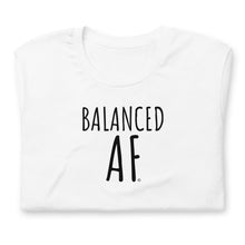 Load image into Gallery viewer, &quot;Balanced AF&quot; short sleeve t-shirt
